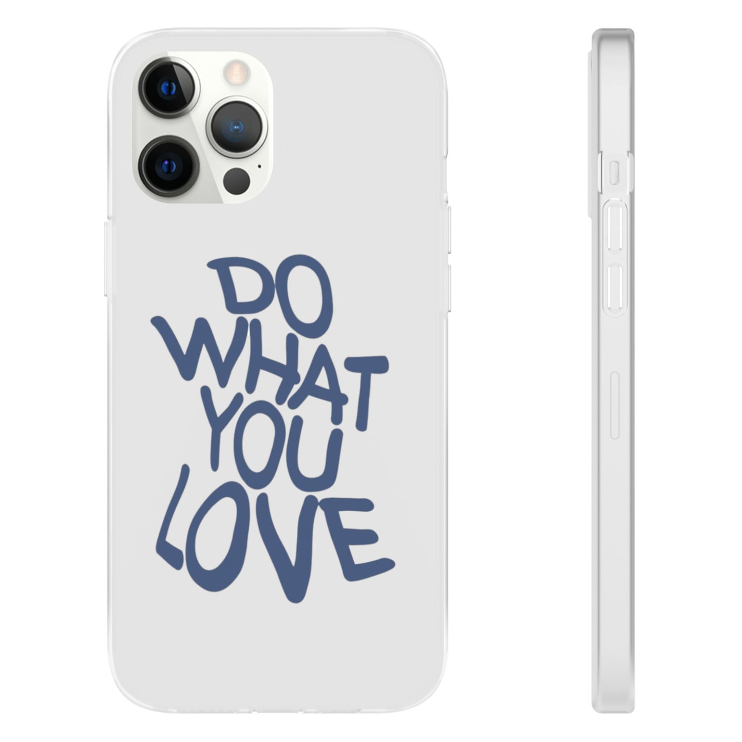 Do What You Love Phone Case