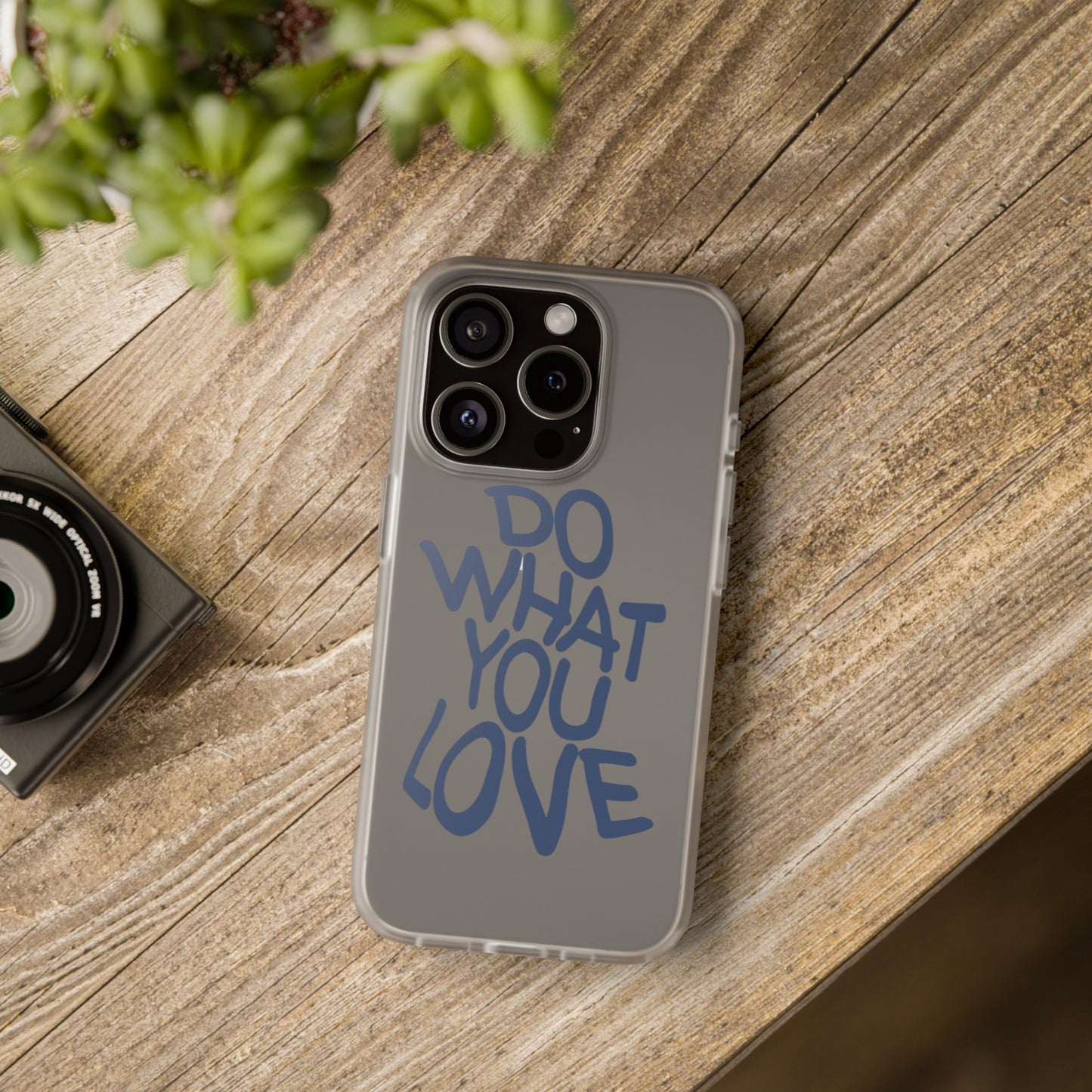 Do What You Love Phone Case