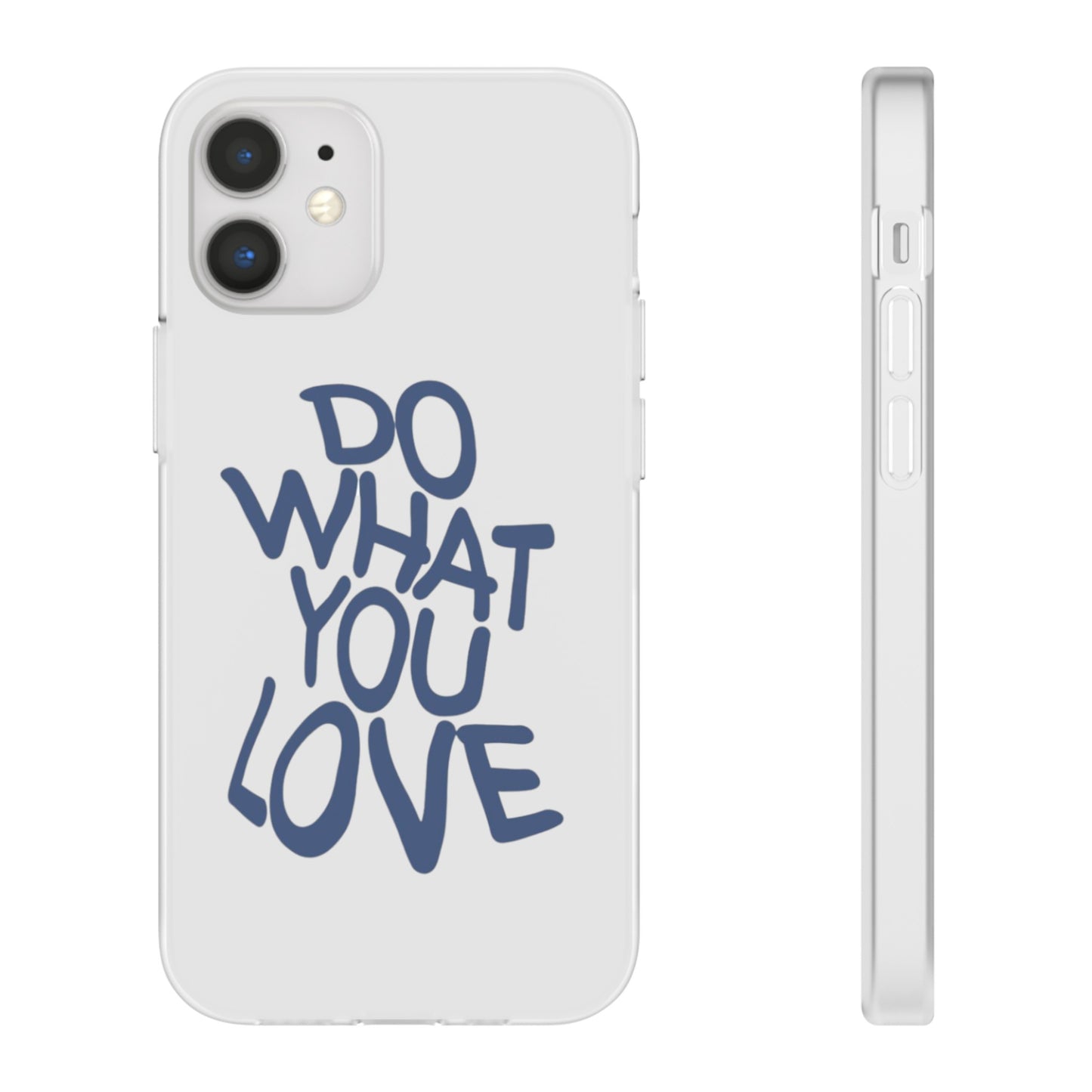 Do What You Love Phone Case