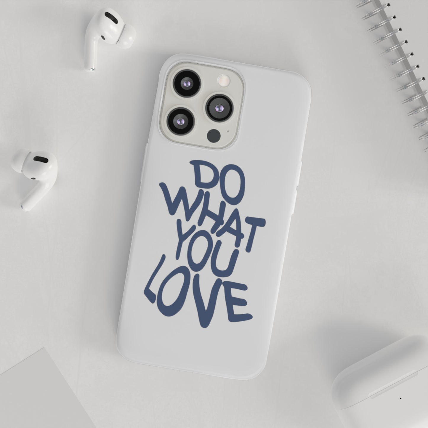 Do What You Love Phone Case