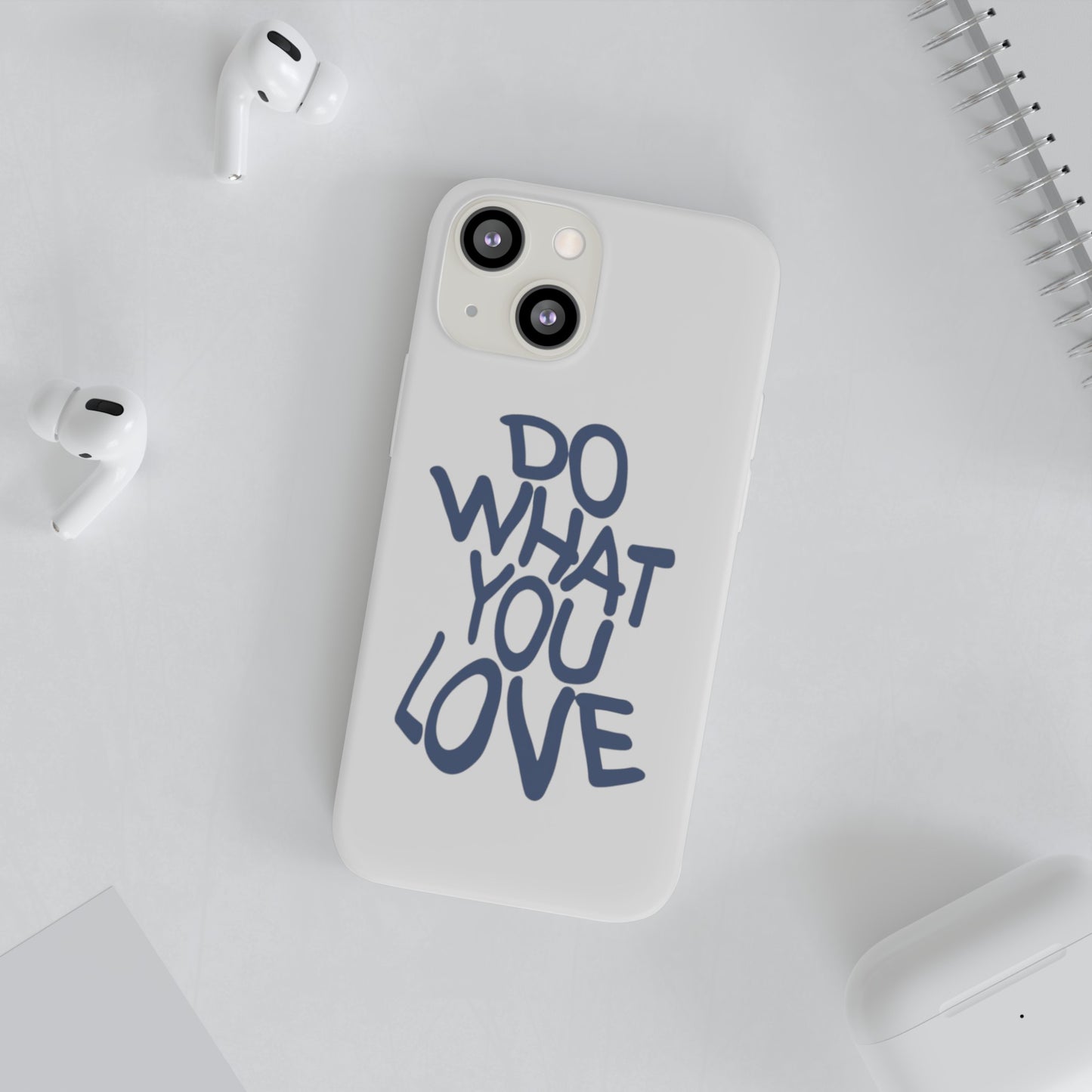 Do What You Love Phone Case