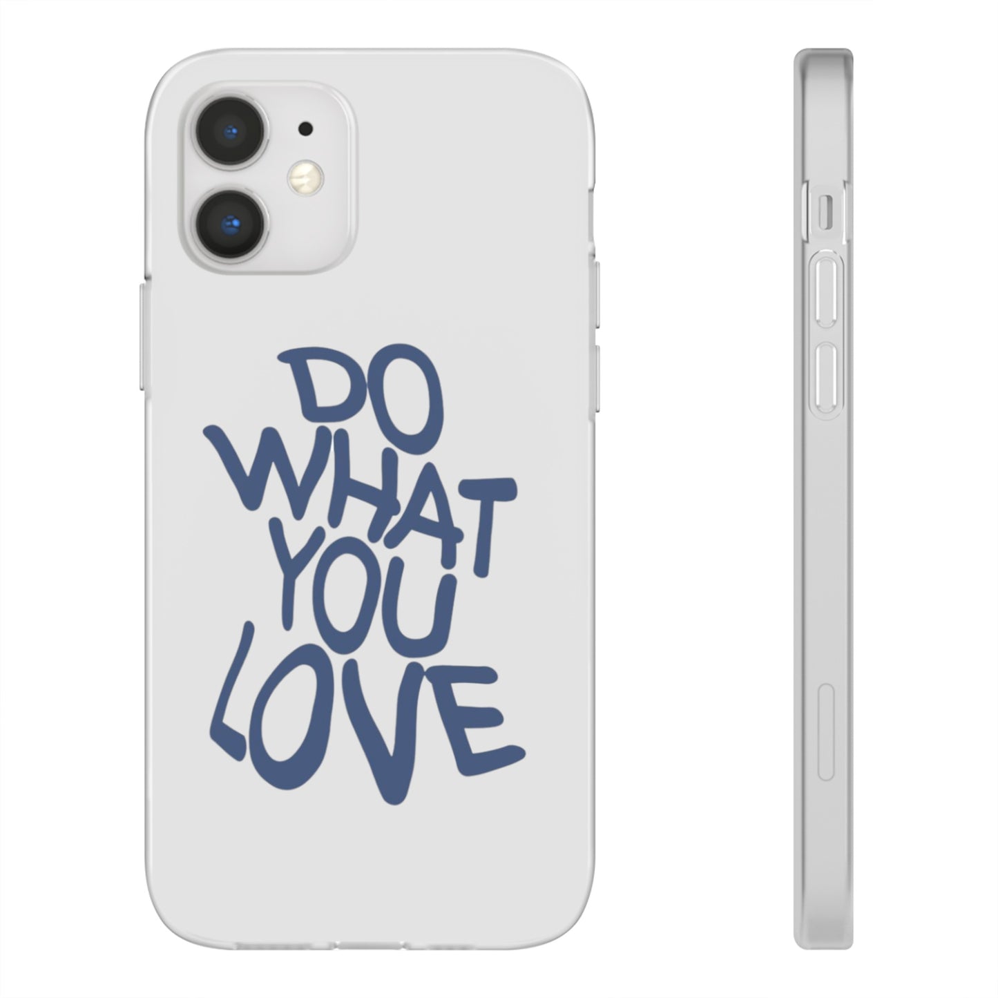 Do What You Love Phone Case