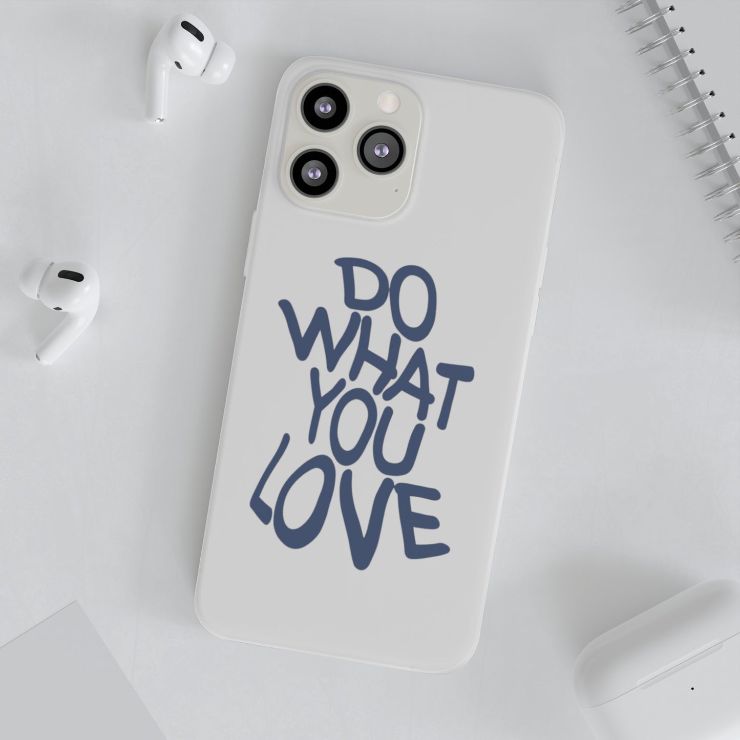 Do What You Love Phone Case