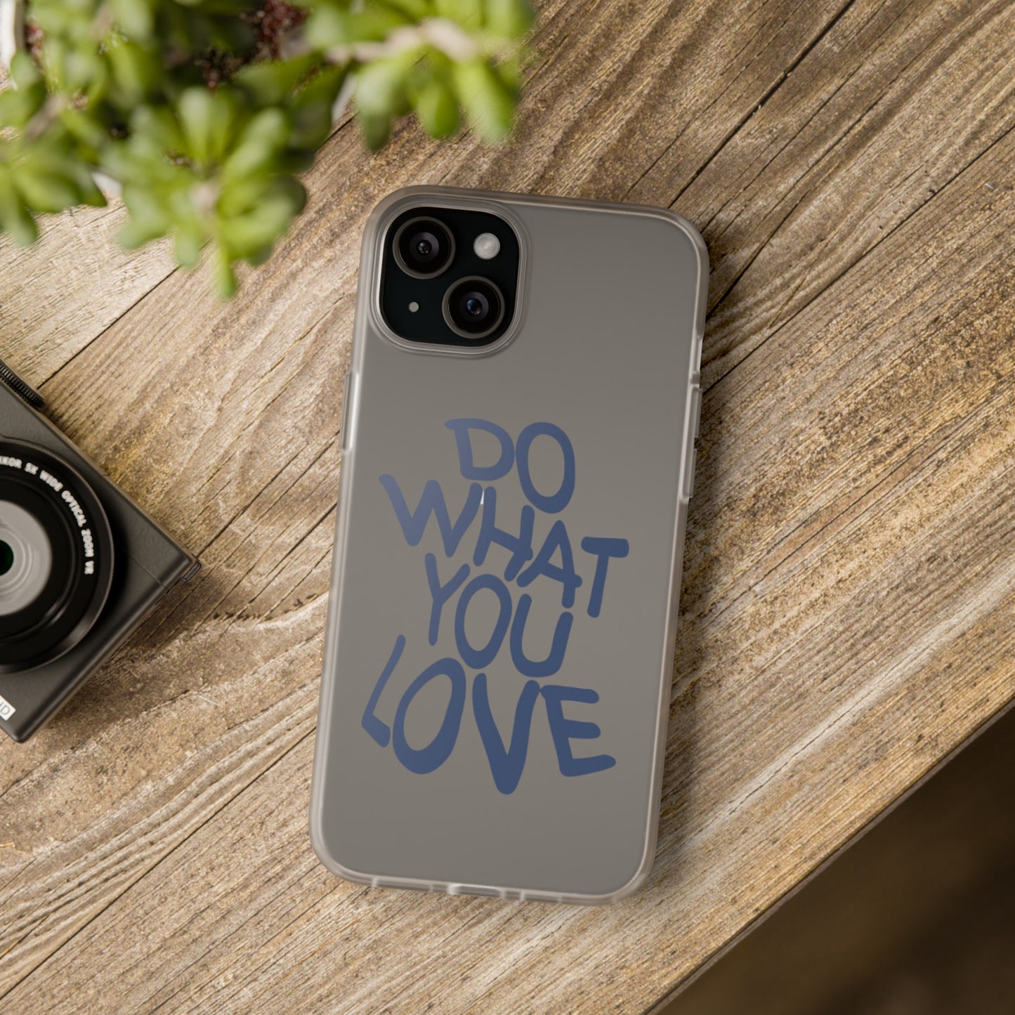 Do What You Love Phone Case